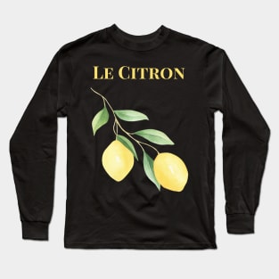 Le Citron Lemon Graphic with French word Long Sleeve T-Shirt